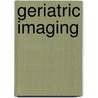 Geriatric Imaging door Giuseppe Guglielmi