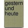 Gestern und Heute by Hans Schluter