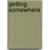 Getting Somewhere door Jenny Pausacker
