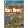 Giant Cave Crocs! door Rob Waring