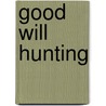 Good Will Hunting door Ben Affleck