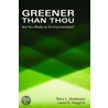 Greener Than Thou by Terry L. Anderson