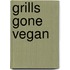 Grills Gone Vegan