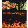 Grills Gone Vegan door Tamasin Noyes