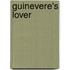 Guinevere's Lover