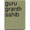 Guru Granth Sahib by A.C. Katoch