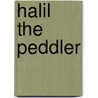 Halil the Peddler door Maurus Jokai