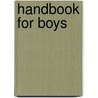 Handbook For Boys by Walter Dean Myers