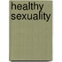 Healthy Sexuality