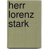 Herr Lorenz Stark by Johann Jakob Engel