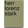 Herr Lorenz Stark door Johann Jakob Engel