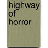 Highway of Horror door Bill Leeper