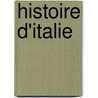 Histoire D'Italie door Antoine Fantin-Desodoards