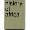 History of Africa door Harry A. Gailey