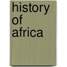 History of Africa by Harry A. Gailey