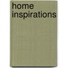 Home inspirations door Wim Pauwels