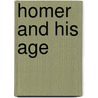 Homer and His Age door London School Of Economics) Lang Andrew (Senior Lecturer In Law