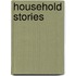 Household Stories