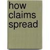 How Claims Spread by Unknown