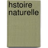 Hstoire Naturelle door C. S Sonnini