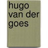 Hugo Van Der Goes by Laura Walew