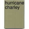 Hurricane Charley by Ronald Cohn
