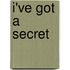 I'Ve Got A Secret