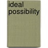 Ideal Possibility by Claudia Zamora
