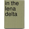 In The Lena Delta door George Wallace Melville