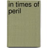 In Times of Peril by George Alfred Henty