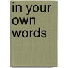 In Your Own Words door Seymour Goldberg