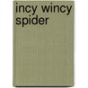 Incy Wincy Spider by Keith Chapman