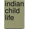 Indian Child Life by Charles Alexander Eastman