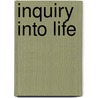 Inquiry Into Life door Sylvia S. Mader