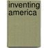 Inventing America