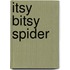 Itsy Bitsy Spider