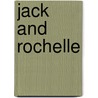 Jack And Rochelle door Rochelle Sutin