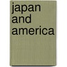Japan and America door Crow Carl 1883-1945