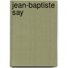 Jean-Baptiste Say door Evert Schoorl