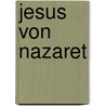 Jesus von Nazaret by Alois Prinz