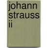 Johann Strauss Ii door Ronald Cohn