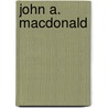 John A. Macdonald by Ronald Cohn