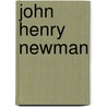 John Henry Newman door Fabio Attard
