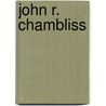 John R. Chambliss by Ronald Cohn