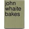 John Whaite Bakes door John Whaite