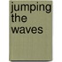 Jumping The Waves