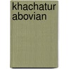 Khachatur Abovian by Ronald Cohn