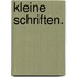 Kleine Schriften.