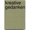 Kreative Gedanken door Karel Spilko