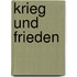 Krieg und Frieden